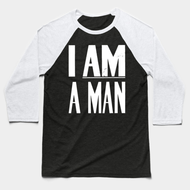 I Am A Man, Civil Rights, Black History Baseball T-Shirt by UrbanLifeApparel