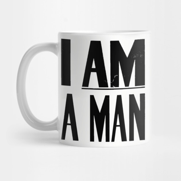 I Am A Man, Civil Rights, Black History by UrbanLifeApparel
