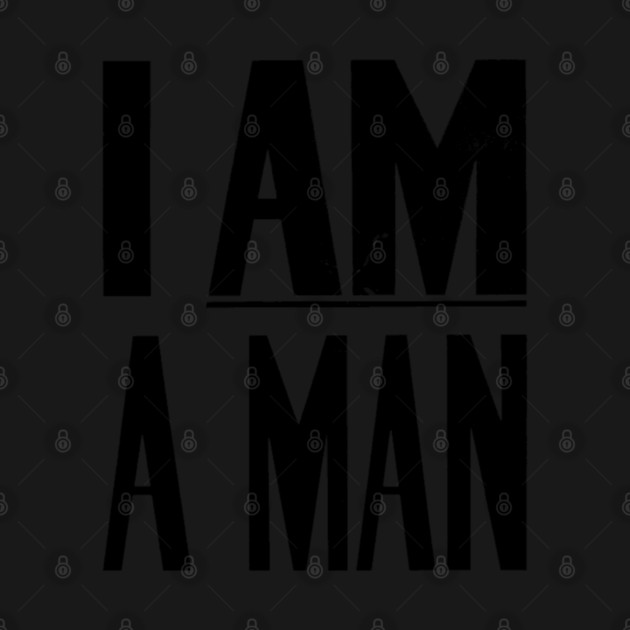 I Am A Man, Civil Rights, Black History by UrbanLifeApparel