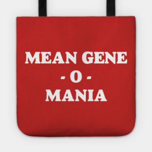 Mean Gene O Mania Tote