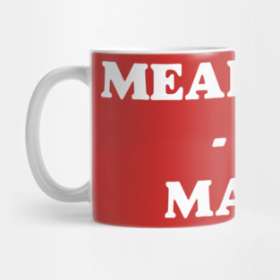 Mean Gene O Mania Mug