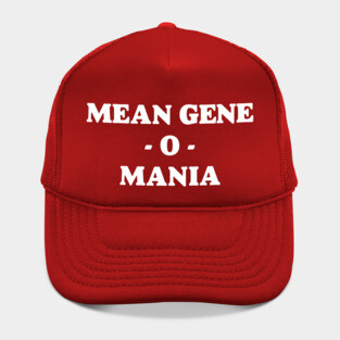 Mean Gene O Mania Hat