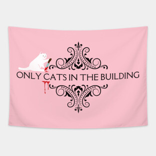 Only Cats in the Building Tapestry