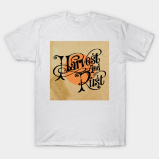 Harvest & Rust too T-Shirt