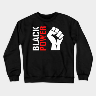 Black Power, black history, black culture Crewneck Sweatshirt