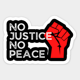 No Justice No Peace, Protest, Black History Sticker