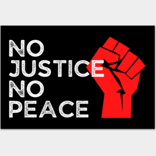 No Justice No Peace, Protest, Black History Posters and Art