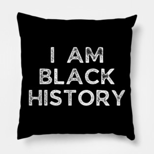 I am black history, Black History Pillow