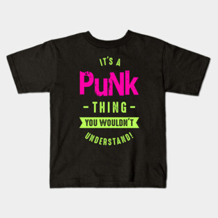 ITS A PUNK THING Kids T-Shirt