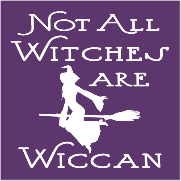 Not All Witches Are Wiccan Cheeky Witch® Wall Art by Cheeky Witch
