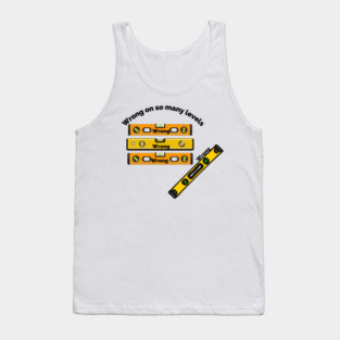 Wrong on so many levels Tank Top