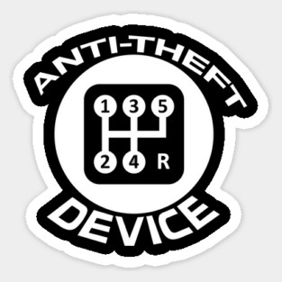 Stick Shift The Greatest Anti-Theft Device Sticker