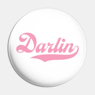 Hey Darlin Pin
