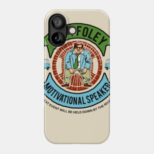 Matt Foley - Officially Licensed Motivational Speaker Phone Case