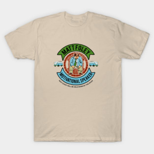 Matt Foley - Officially Licensed Motivational Speaker T-Shirt