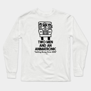 Two Men and An Animatronic - Buzzy Long Sleeve T-Shirt