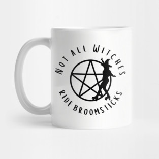 Not all Witches Ride Broomsticks Skater Cheeky Witch® Mug