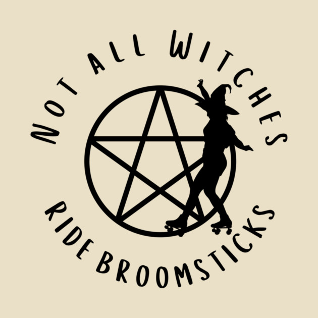 Not all Witches Ride Broomsticks Skater Cheeky Witch® by Cheeky Witch