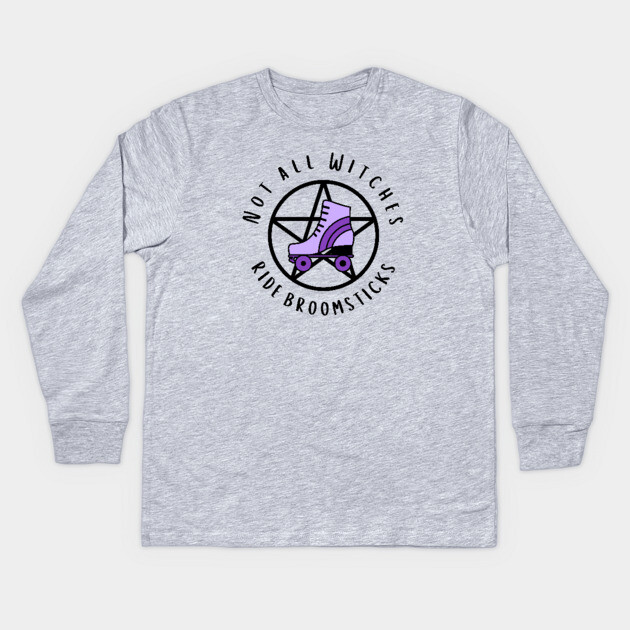Not all Witches Ride Broomsticks Purple Roller Skate Cheeky Witch® Kids Long Sleeve T-Shirt by Cheeky Witch