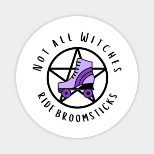 Not all Witches Ride Broomsticks Purple Roller Skate Cheeky Witch® Magnet