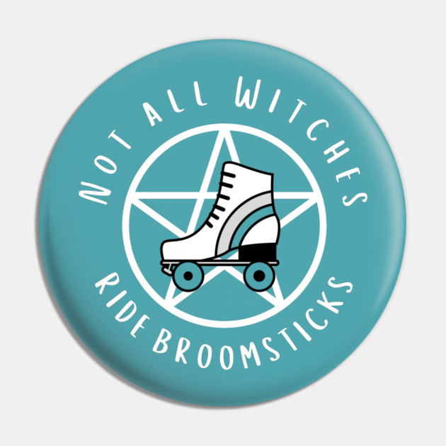 Not all Witches Ride Broomsticks Teal Stripe Roller Skate Cheeky Witch® Pin by Cheeky Witch