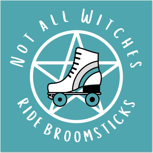 Not all Witches Ride Broomsticks Teal Stripe Roller Skate Cheeky Witch® Wall Art by Cheeky Witch