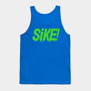 SIKE! (Green slime ver) Tank Top