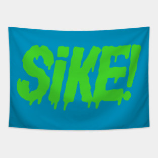 SIKE! (Green slime ver) Tapestry