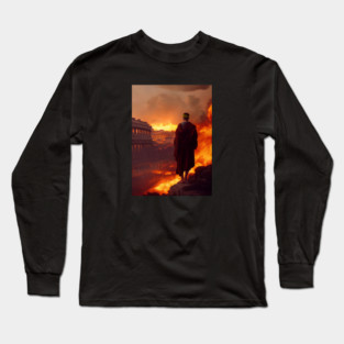 Emperor Nero watch Rome burn Long Sleeve T-Shirt