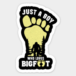 Just a Boy Who Loves Bigfoot Magnet
