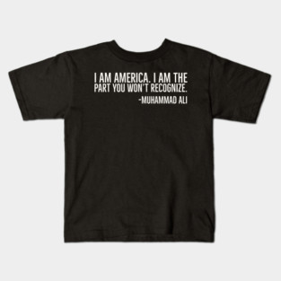 I Am America, Muhammad Ali, Black History Kids T-Shirt