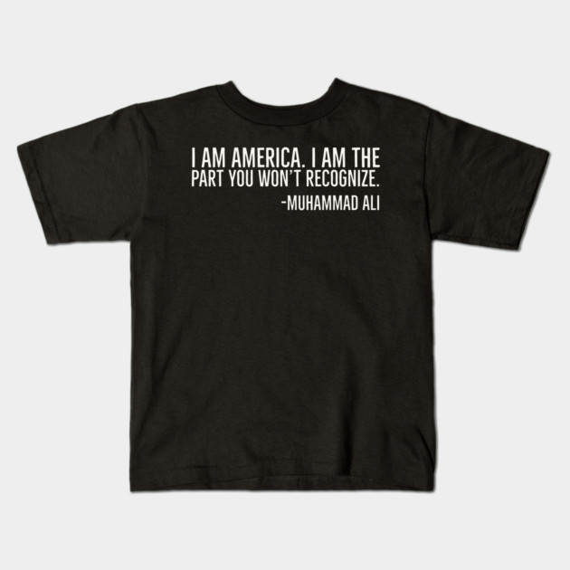I Am America, Muhammad Ali, Black History Kids T-Shirt by UrbanLifeApparel