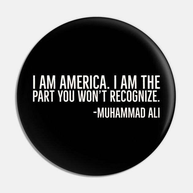 I Am America, Muhammad Ali, Black History Pin by UrbanLifeApparel