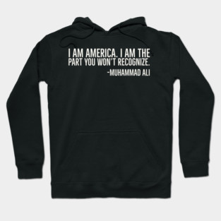 I Am America, Muhammad Ali, Black History Hoodie