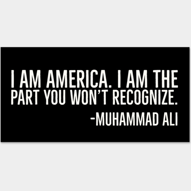 I Am America, Muhammad Ali, Black History Wall Art by UrbanLifeApparel