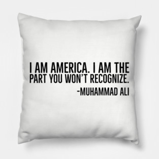 I Am America, Muhammad Ali, Black History Quote Pillow