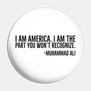 I Am America, Muhammad Ali, Black History Quote Pin