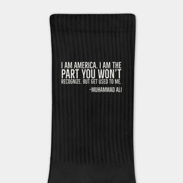 I Am America, The part you won't recognize, Muhammad Ali, Black History Quote by UrbanLifeApparel