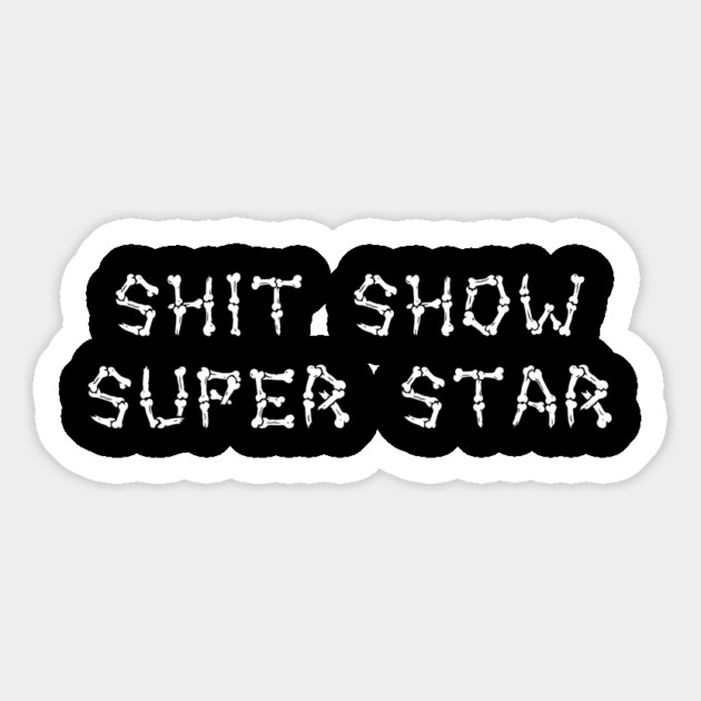 Shit Show Super Star Magnet by Grave Digs