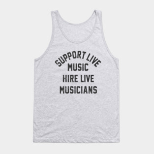Support Live Music Hire Live Musicians Bands Artists Singers Tank Top