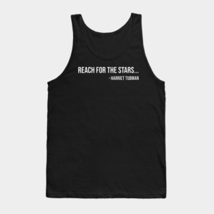 Reach for the Stars, Harriet Tubman, Black History Tank Top