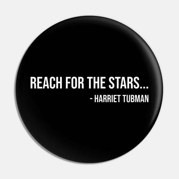 Reach for the Stars, Harriet Tubman, Black History Pin by UrbanLifeApparel
