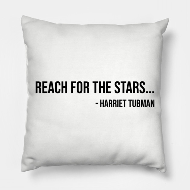 Reach for the Stars, Harriet Tubman, Black History Pillow by UrbanLifeApparel