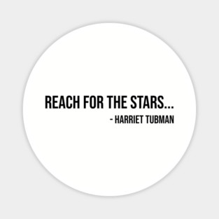 Reach for the Stars, Harriet Tubman, Black History Magnet