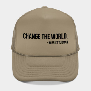 Change the world, Harriet Tubman, Black History Hat