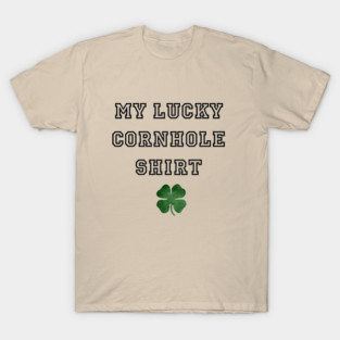My Lucky Cornhole Shirt T-Shirt