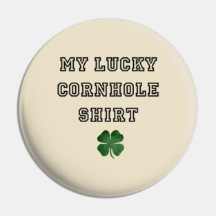 My Lucky Cornhole Shirt Pin