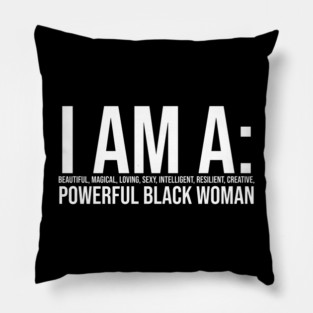 I am a powerful Black Woman, Black girl Magic Black queen Pillow