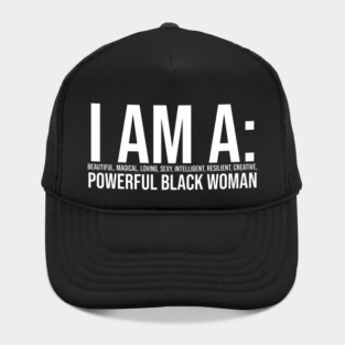 I am a powerful Black Woman, Black girl Magic Black queen Hat