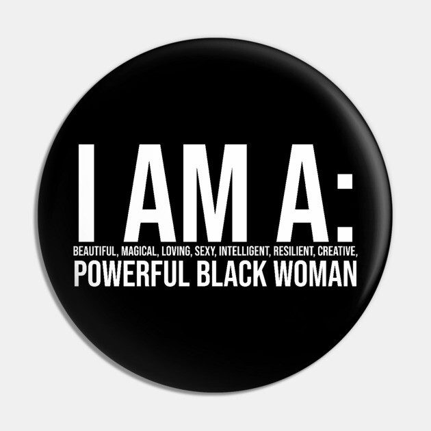 I am a powerful Black Woman, Black girl Magic Black queen Pin by UrbanLifeApparel